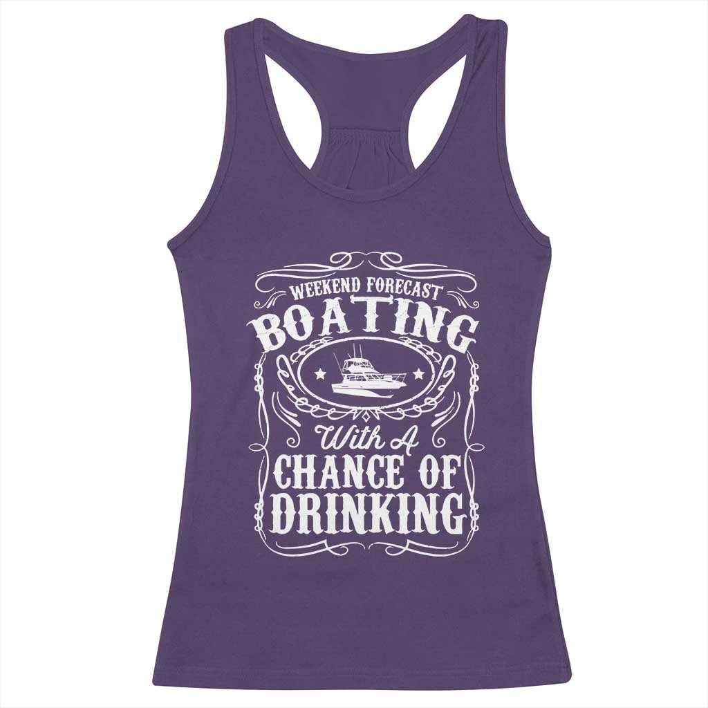 Funny Weekend Forecast Boating With A Chance Of Drinking Racerback Tank Top Pontoon Boat Captain TS11 Purple Print Your Wear
