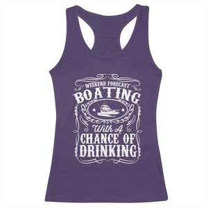 Funny Weekend Forecast Boating With A Chance Of Drinking Racerback Tank Top Pontoon Boat Captain TS11 Purple Print Your Wear