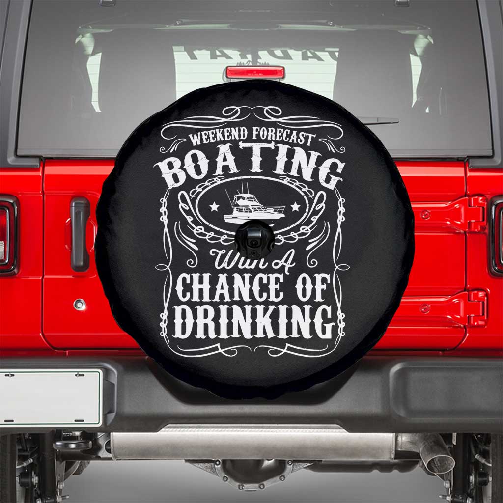 Funny Weekend Forecast Boating With A Chance Of Drinking Spare Tire Cover Pontoon Boat Captain TS11 Black Print Your Wear