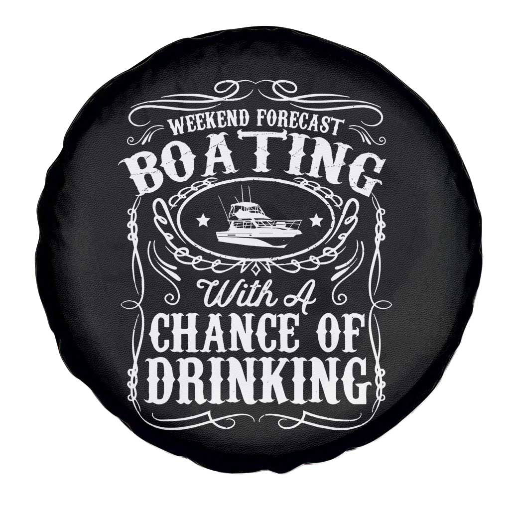 Funny Weekend Forecast Boating With A Chance Of Drinking Spare Tire Cover Pontoon Boat Captain TS11 Print Your Wear