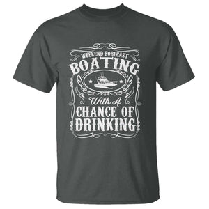 Funny Weekend Forecast Boating With A Chance Of Drinking T Shirt Pontoon Boat Captain TS11 Dark Heather Print Your Wear