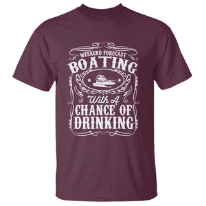 Funny Weekend Forecast Boating With A Chance Of Drinking T Shirt Pontoon Boat Captain TS11 Maroon Print Your Wear
