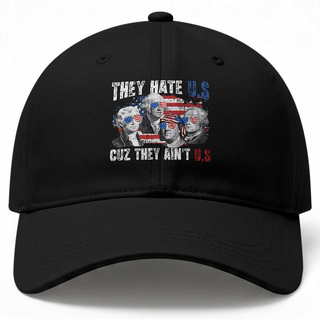 Funny They Hate Us Cuz They Ain't Us Baseball Cap Founding Fathers 4th of July American Flag TS11 Print Your Wear