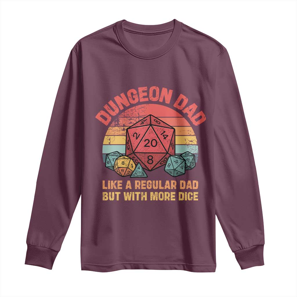 Dungeon Dad Like A Regular Dad But With More Dice Long Sleeve Shirt RPG Father Gamer TS11 Maroon Print Your Wear