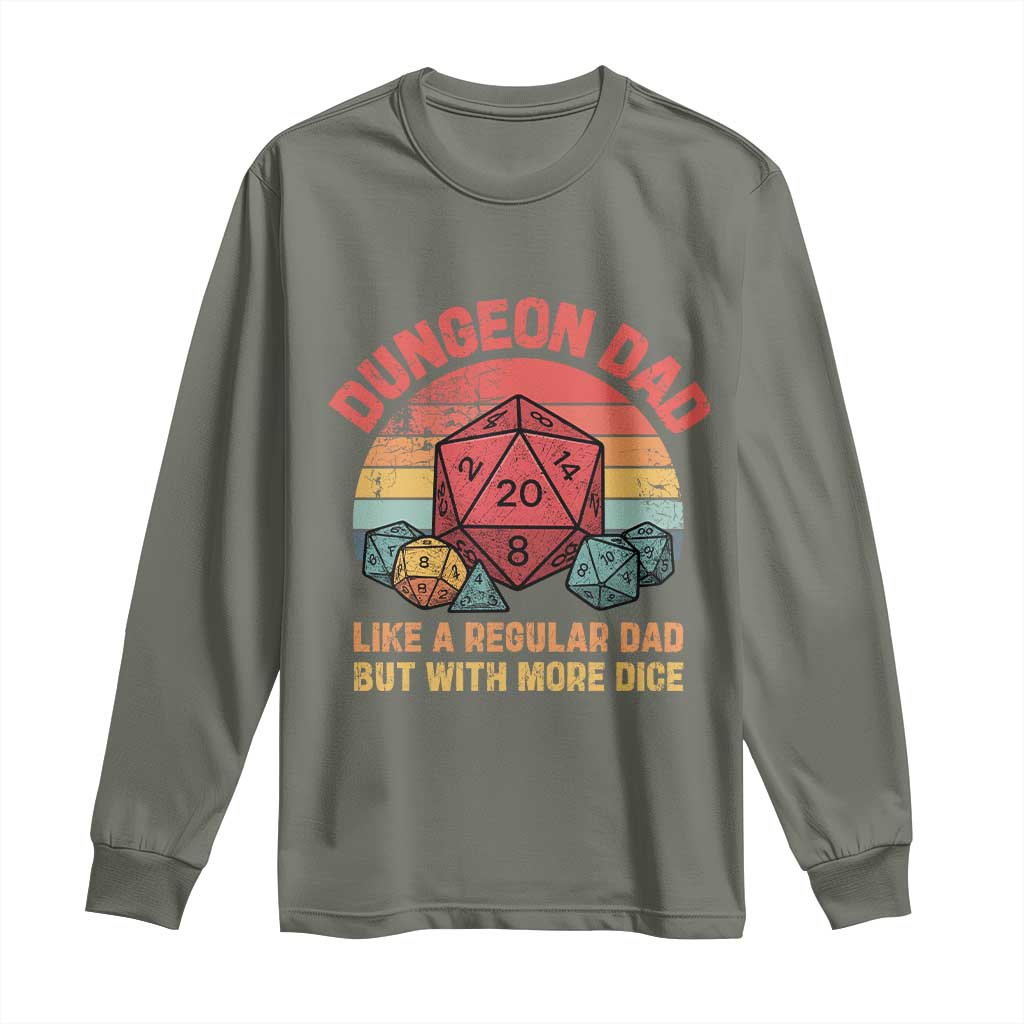 Dungeon Dad Like A Regular Dad But With More Dice Long Sleeve Shirt RPG Father Gamer TS11 Military Green Print Your Wear