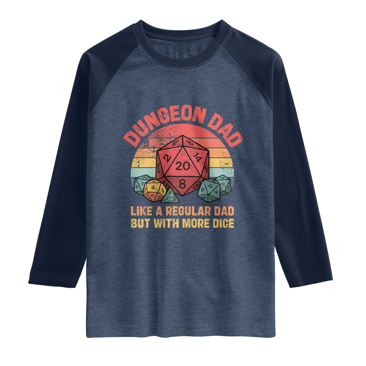 Dungeon Dad Like A Regular Dad But With More Dice Raglan Shirt RPG Father Gamer