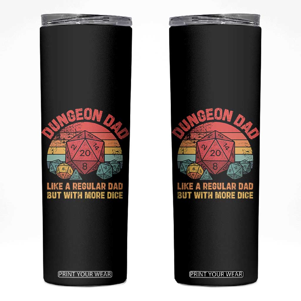 Dungeon Dad Like A Regular Dad But With More Dice Skinny Tumbler RPG Father Gamer