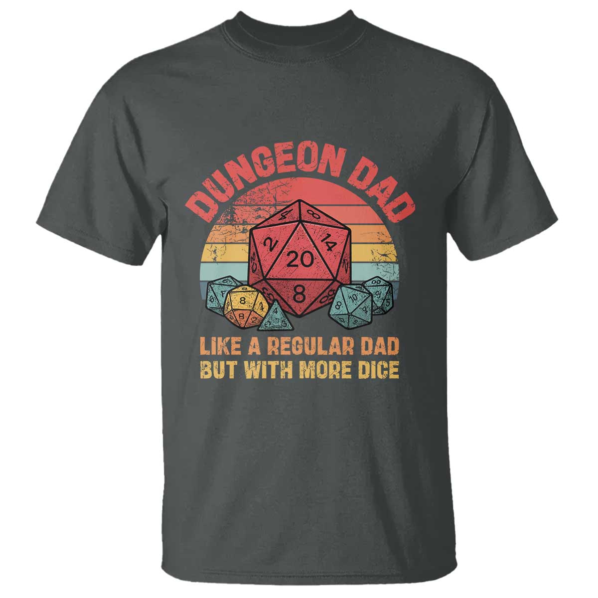 Dungeon Dad Like A Regular Dad But With More Dice T Shirt RPG Father Gamer