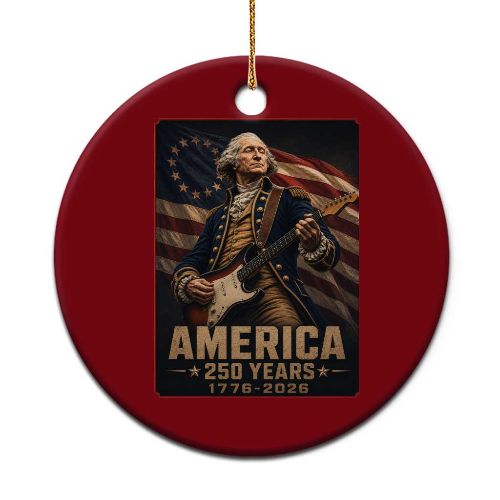 George Washington Playing Guitar USA 250th Anniversary Vintage 4th of July Ceramic Ornament TS11 1pc Red Print Your Wear