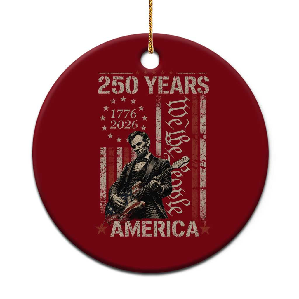 Abraham Lincoln Playing Guitar 4th July 250 Years America Ceramic Ornament TS11 1pc Red Print Your Wear