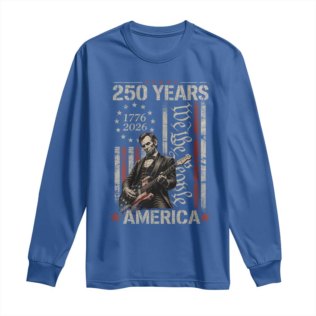 Abraham Lincoln Playing Guitar 4th July 250 Years America Long Sleeve Shirt TS11 Royal Blue Print Your Wear