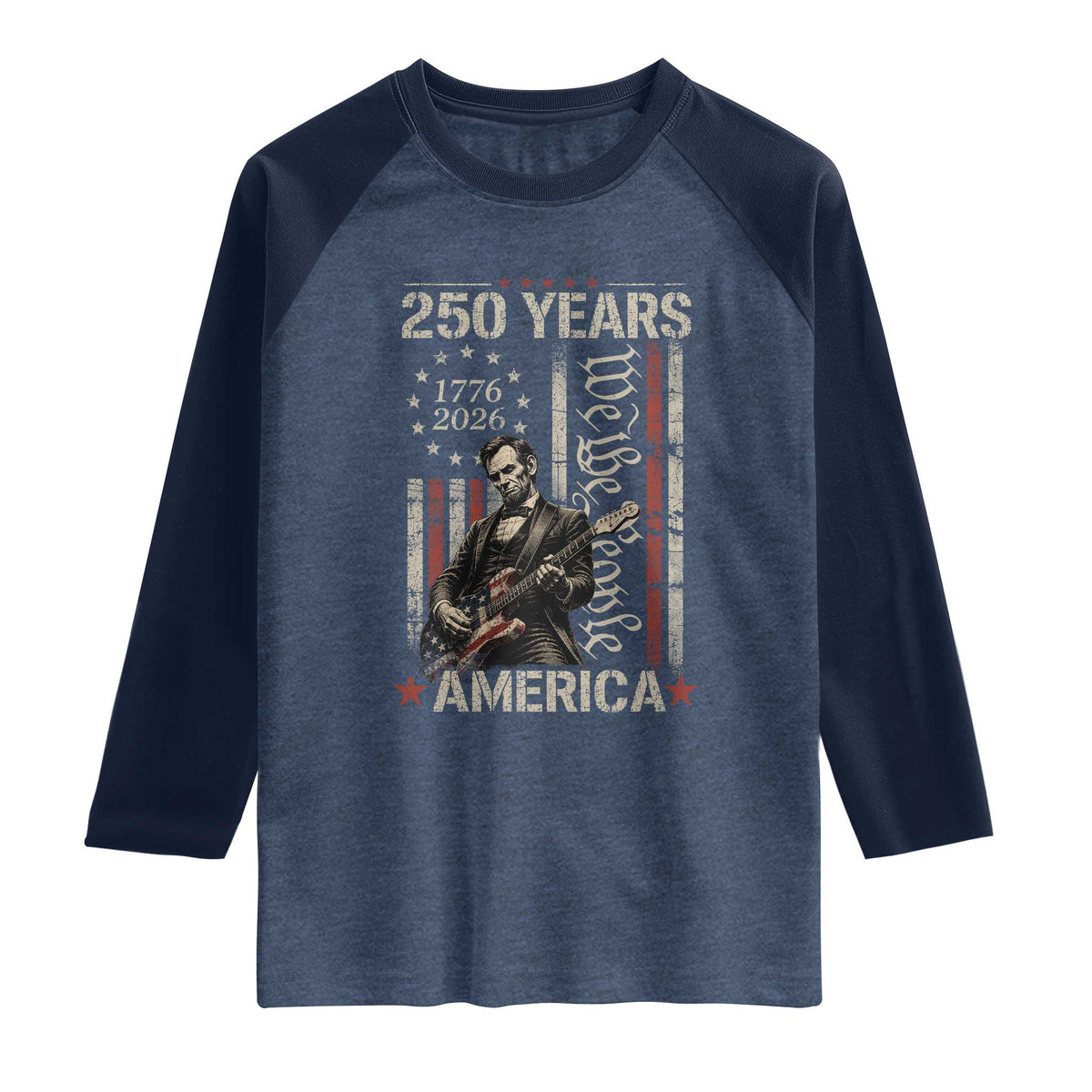 Abraham Lincoln Playing Guitar 4th July 250 Years America Raglan Shirt TS11 Heather Denim Navy Print Your Wear