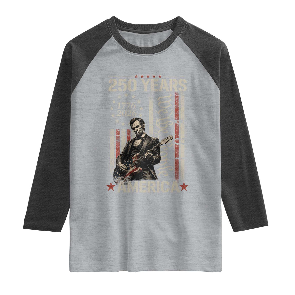 Abraham Lincoln Playing Guitar 4th July 250 Years America Raglan Shirt TS11 Heather Gray Heather Charcoal Print Your Wear
