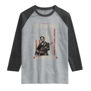 Abraham Lincoln Playing Guitar 4th July 250 Years America Raglan Shirt TS11 Heather Gray Heather Charcoal Print Your Wear