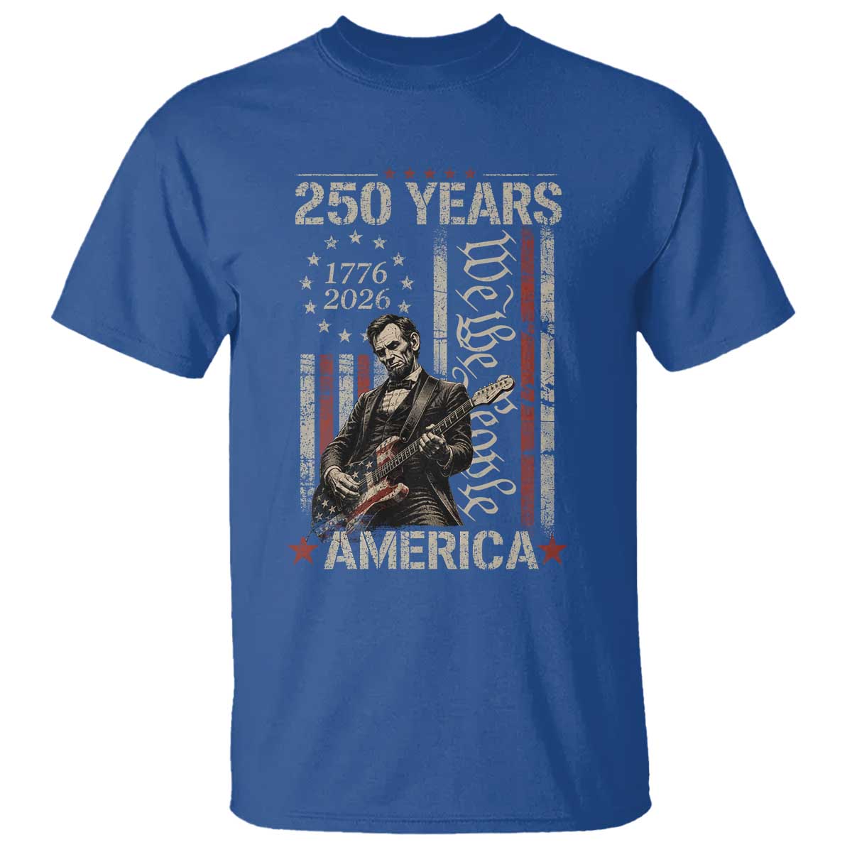 Abraham Lincoln Playing Guitar 4th July 250 Years America T Shirt TS11 Royal Blue Print Your Wear