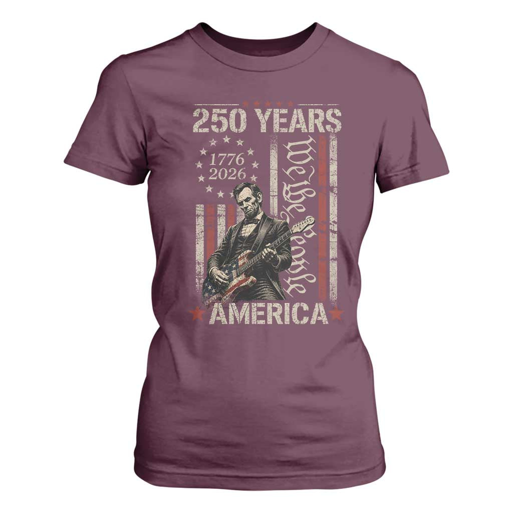 Abraham Lincoln Playing Guitar 4th July 250 Years America T Shirt For Women TS11 Maroon Print Your Wear