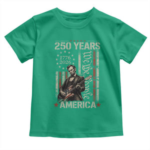 Abraham Lincoln Playing Guitar 4th July 250 Years America Toddler T Shirt TS11 Irish Green Print Your Wear