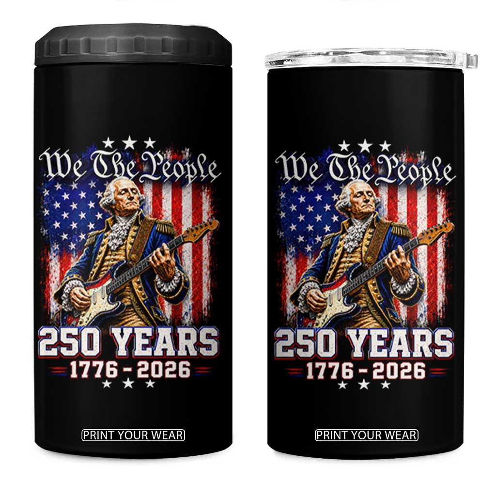 George Washington Playing Guitar 250th Anniversary USA 4 in 1 Can Cooler Tumbler We The People 250 Years 1776 2026