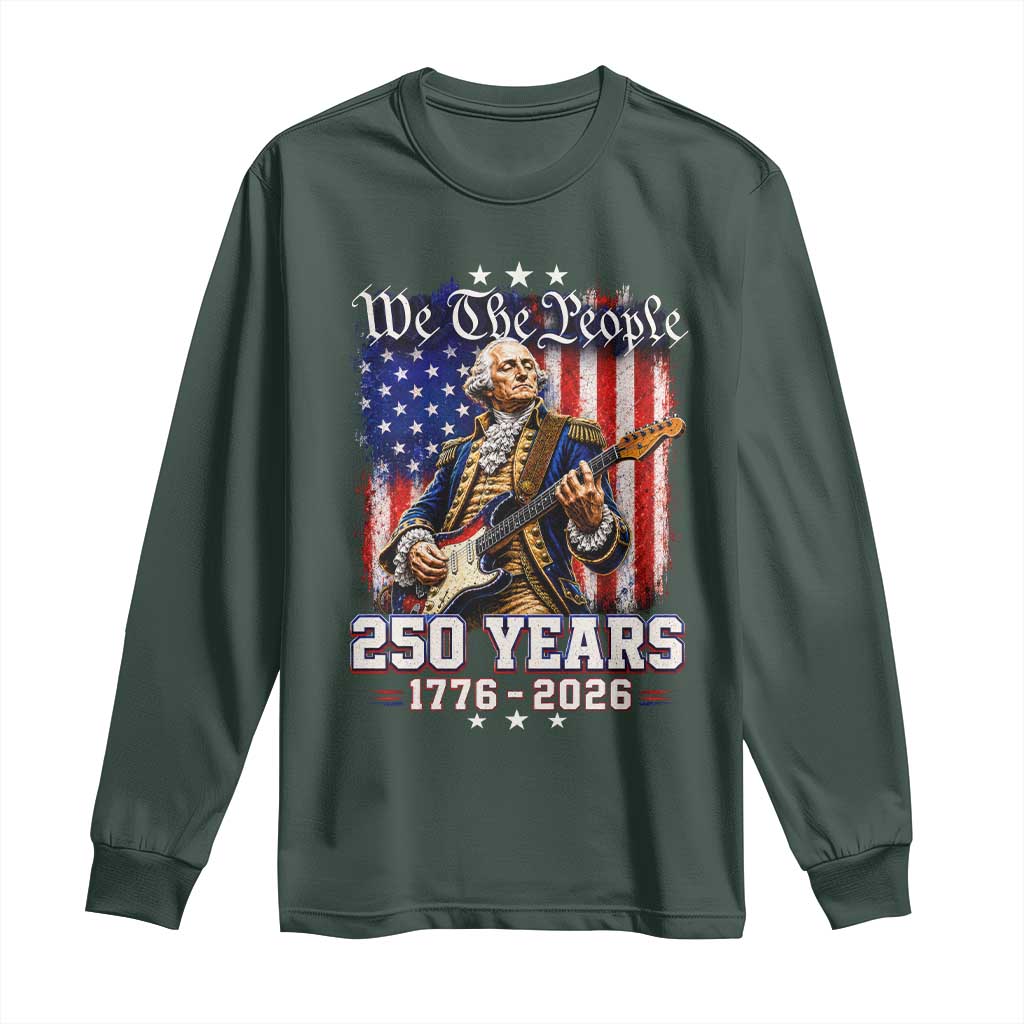 George Washington Playing Guitar 250th Anniversary USA Long Sleeve Shirt We The People 250 Years 1776 2026