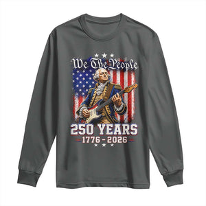 George Washington Playing Guitar 250th Anniversary USA Long Sleeve Shirt We The People 250 Years 1776 2026