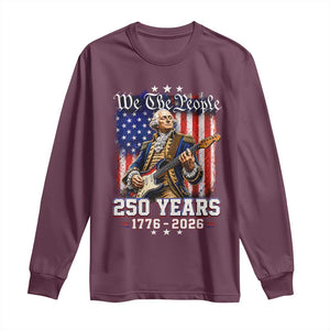 George Washington Playing Guitar 250th Anniversary USA Long Sleeve Shirt We The People 250 Years 1776 2026