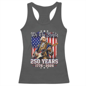 George Washington Playing Guitar 250th Anniversary USA Racerback Tank Top We The People 250 Years 1776 2026