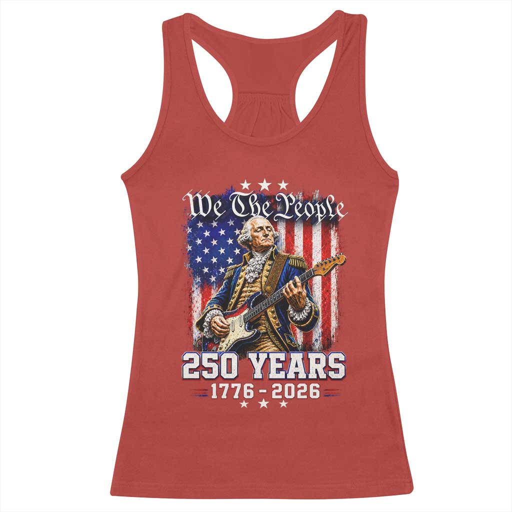 George Washington Playing Guitar 250th Anniversary USA Racerback Tank Top We The People 250 Years 1776 2026