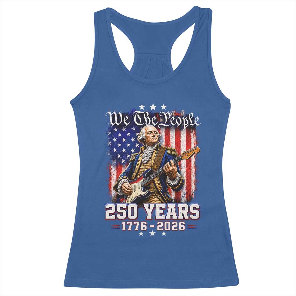 George Washington Playing Guitar 250th Anniversary USA Racerback Tank Top We The People 250 Years 1776 2026
