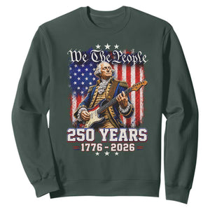 George Washington Playing Guitar 250th Anniversary USA Sweatshirt We The People 250 Years 1776 2026