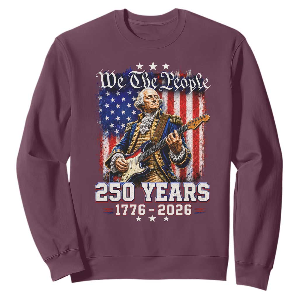 George Washington Playing Guitar 250th Anniversary USA Sweatshirt We The People 250 Years 1776 2026