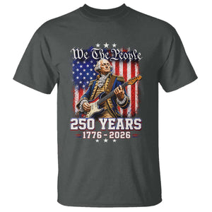 George Washington Playing Guitar 250th Anniversary USA T Shirt We The People 250 Years 1776 2026