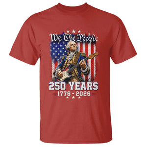 George Washington Playing Guitar 250th Anniversary USA T Shirt We The People 250 Years 1776 2026