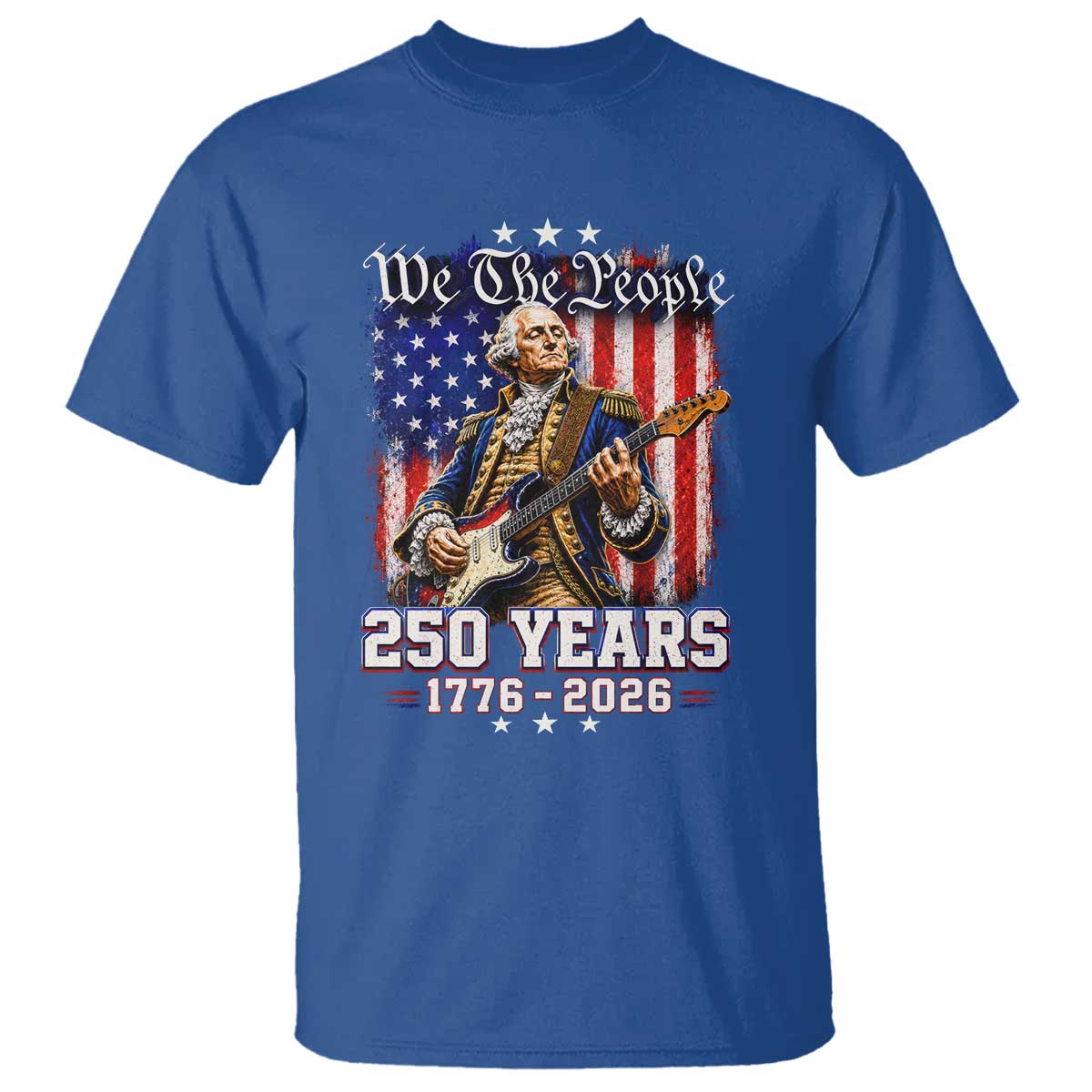 George Washington Playing Guitar 250th Anniversary USA T Shirt We The People 250 Years 1776 2026