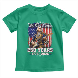 George Washington Playing Guitar 250th Anniversary USA Toddler T Shirt We The People 250 Years 1776 2026