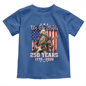 George Washington Playing Guitar 250th Anniversary USA Toddler T Shirt We The People 250 Years 1776 2026