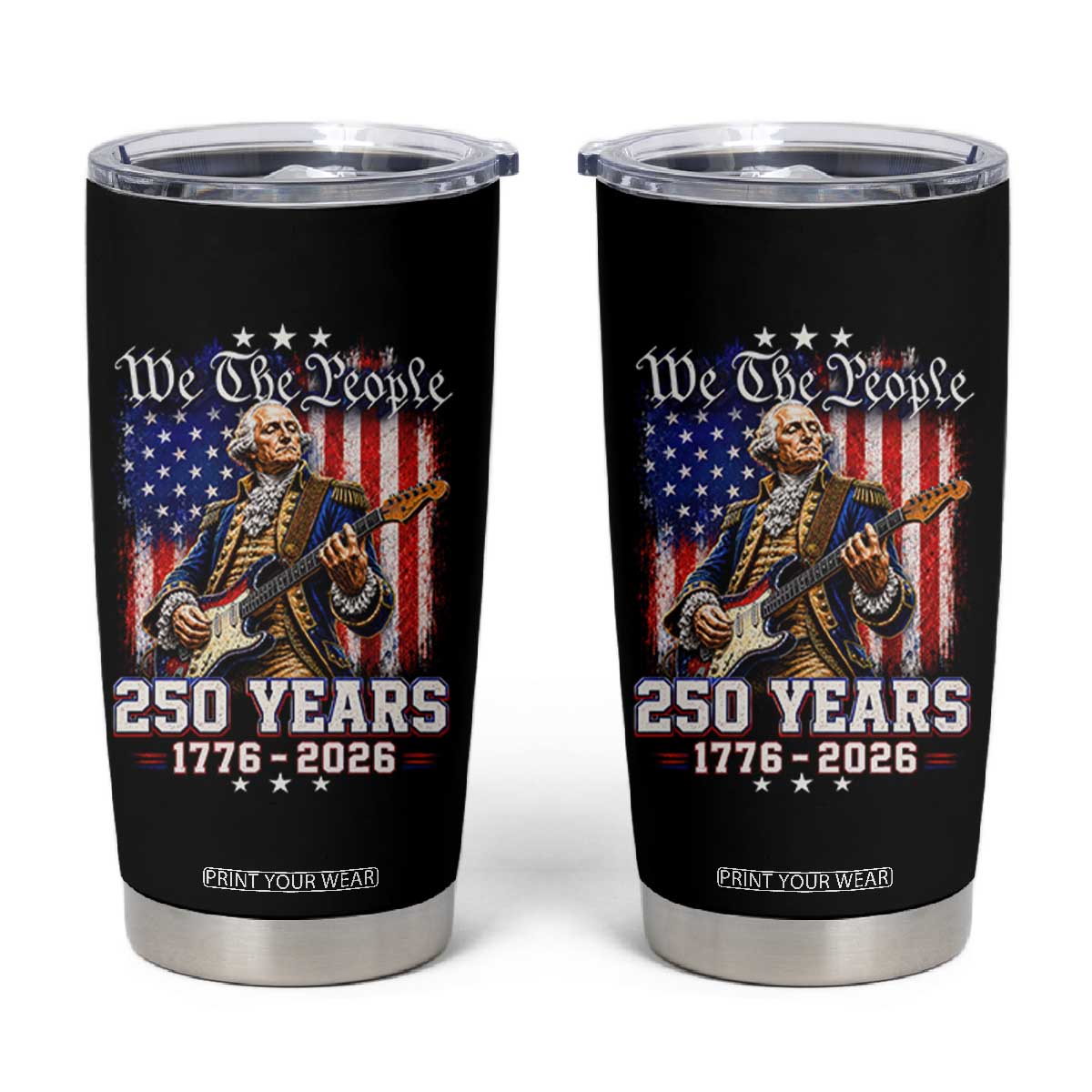 George Washington Playing Guitar 250th Anniversary USA Tumbler Cup We The People 250 Years 1776 2026