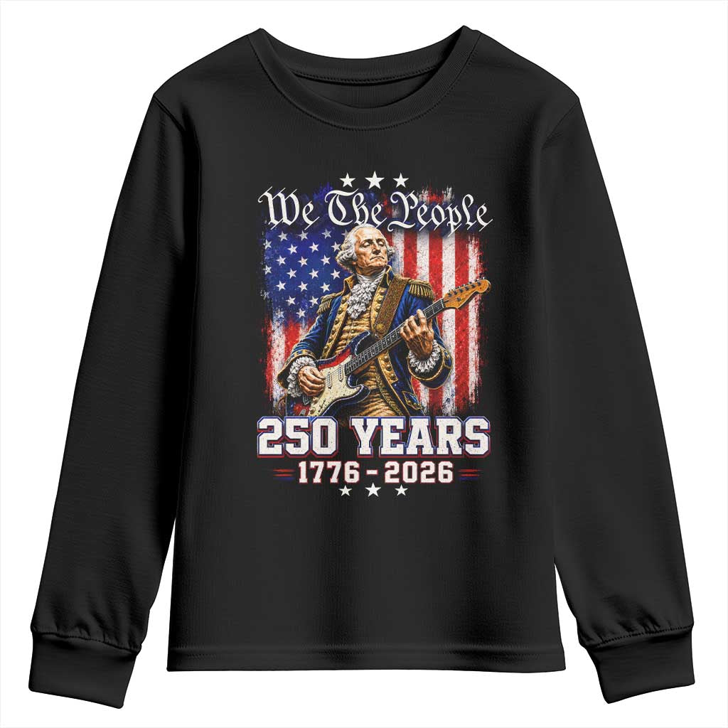 George Washington Playing Guitar 250th Anniversary USA Youth Sweatshirt We The People 250 Years 1776 2026