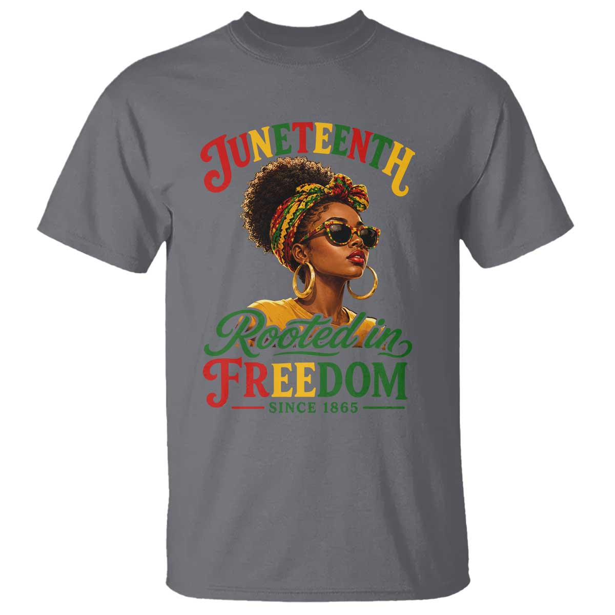 Juneteenth Rooted In Freedom Since 1865 T Shirt Black Women African American TS11 Charcoal Print Your Wear