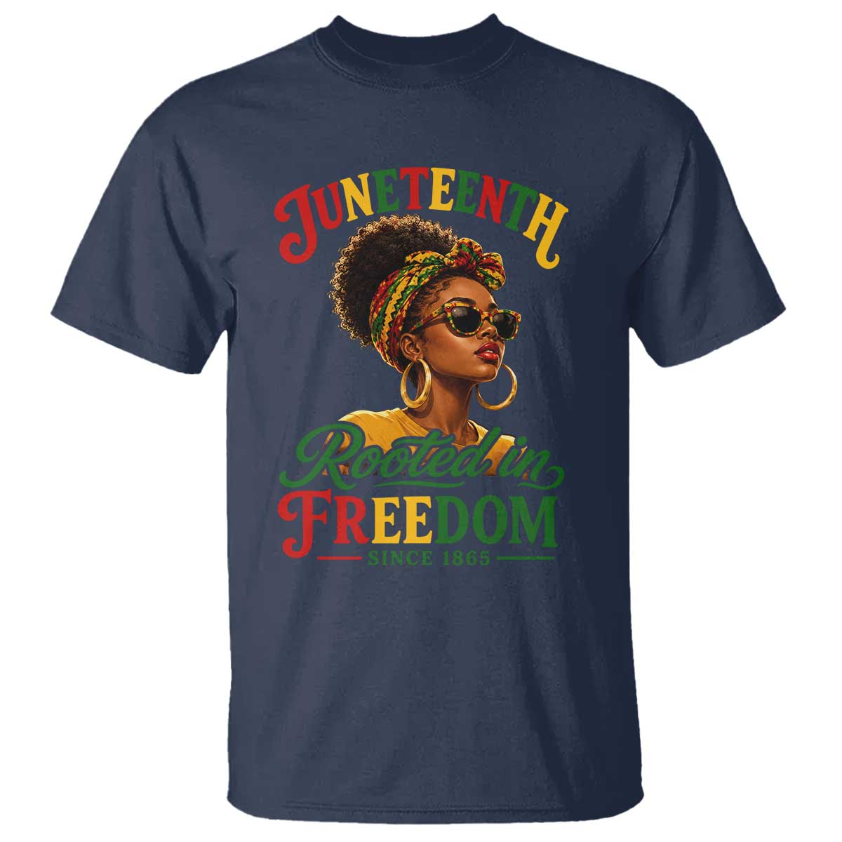 Juneteenth Rooted In Freedom Since 1865 T Shirt Black Women African American TS11 Navy Print Your Wear