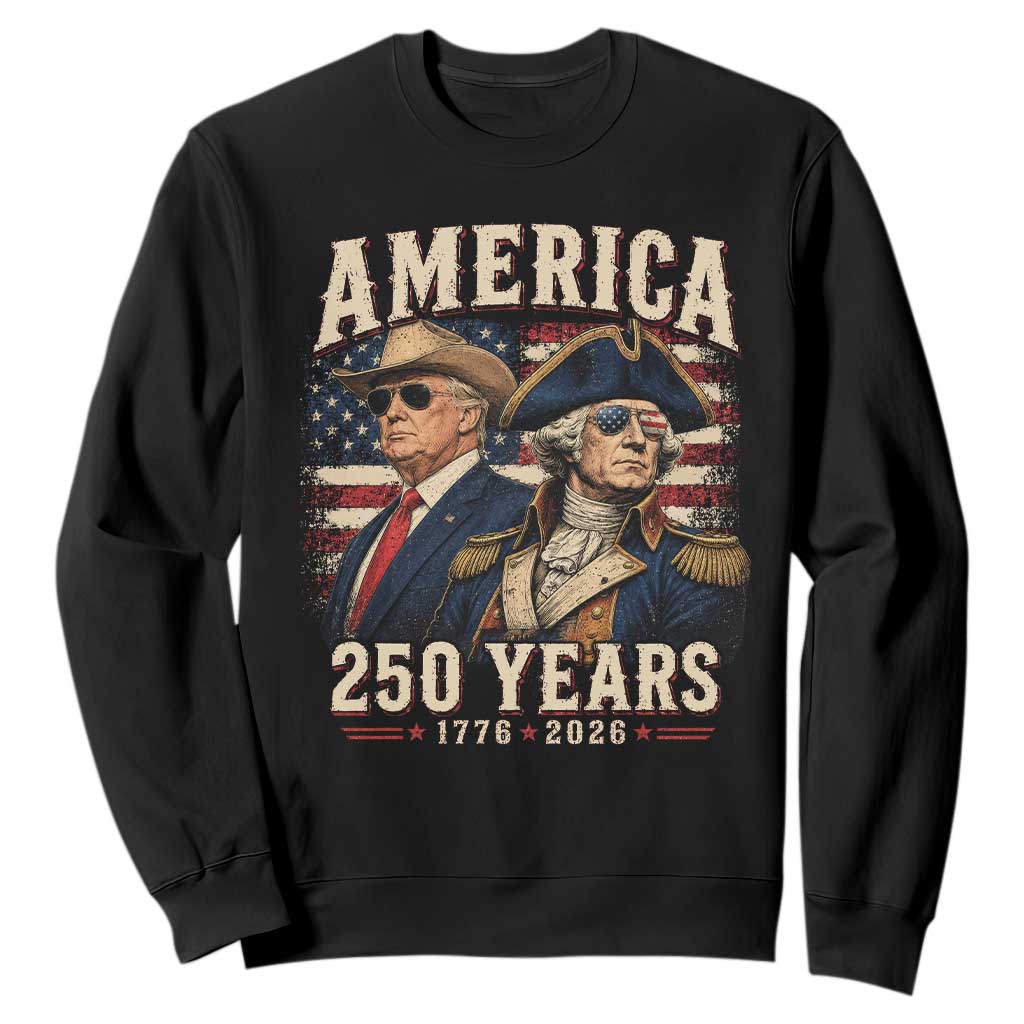 250th Anniversary USA George Washington and US Nations Leader Sweatshirt America 250 Years 1776 2026