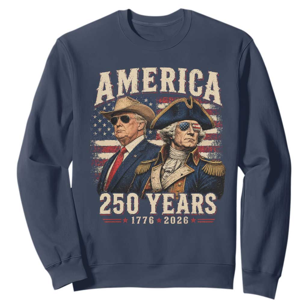 250th Anniversary USA George Washington and US Nations Leader Sweatshirt America 250 Years 1776 2026