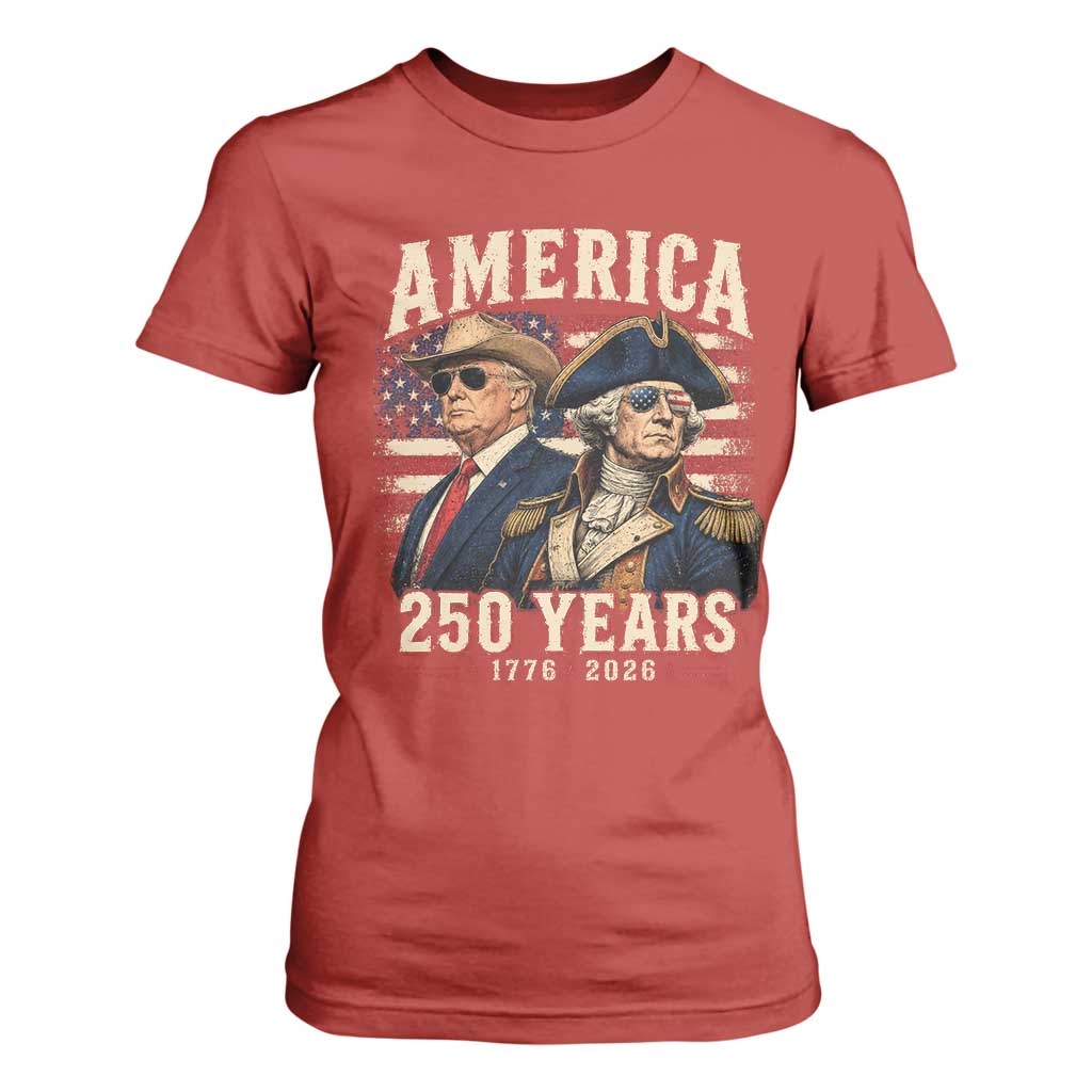 250th Anniversary USA George Washington and US Nations Leader T Shirt For Women America 250 Years 1776 2026