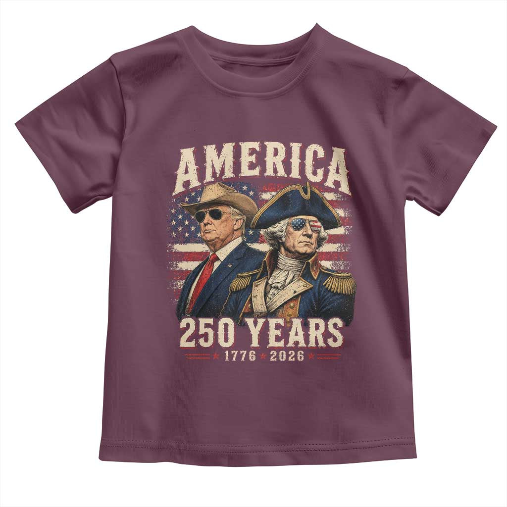 250th Anniversary USA George Washington and US Nations Leader Toddler T Shirt America 250 Years 1776 2026