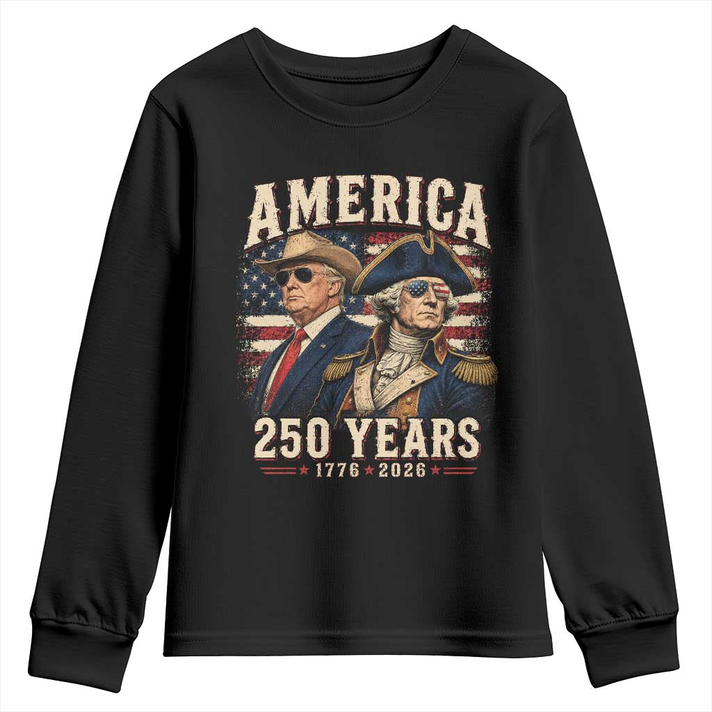 250th Anniversary USA George Washington and US Nations Leader Youth Sweatshirt America 250 Years 1776 2026