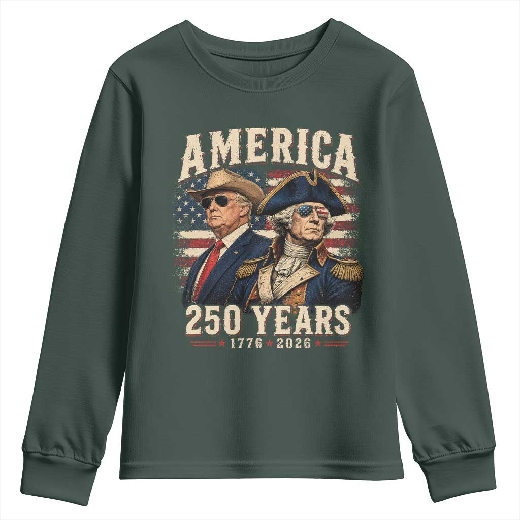 250th Anniversary USA George Washington and US Nations Leader Youth Sweatshirt America 250 Years 1776 2026