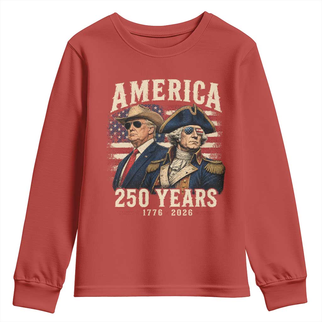 250th Anniversary USA George Washington and US Nations Leader Youth Sweatshirt America 250 Years 1776 2026