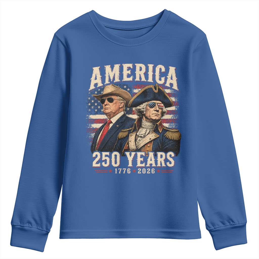 250th Anniversary USA George Washington and US Nations Leader Youth Sweatshirt America 250 Years 1776 2026