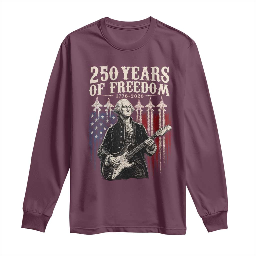George Washington Playing Guitar 250 Years of Freedom Long Sleeve Shirt