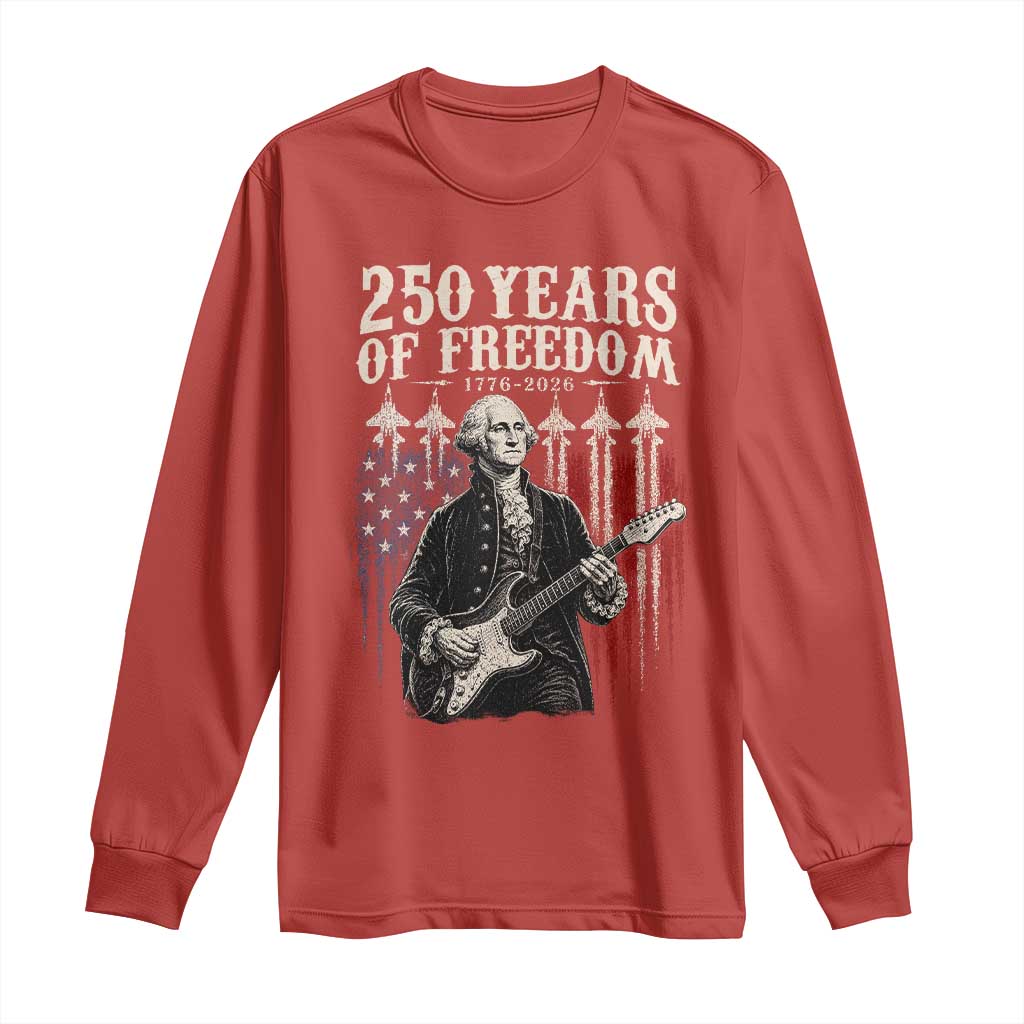 George Washington Playing Guitar 250 Years of Freedom Long Sleeve Shirt