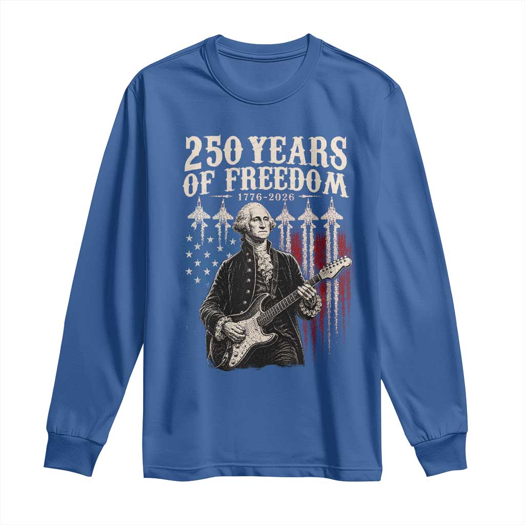 George Washington Playing Guitar 250 Years of Freedom Long Sleeve Shirt
